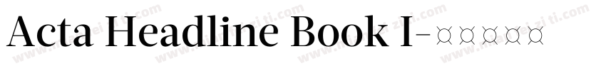 Acta Headline Book I字体转换
